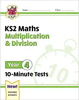 New KS2 Maths 10-Minute Tests: Multiplication & Division - Year 4, Paperback/Cgp Books