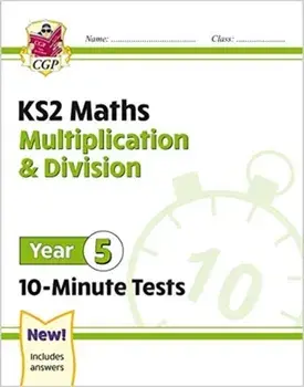 New KS2 Maths 10-Minute Tests: Multiplication & Division - Year 5, Paperback/Cgp Books