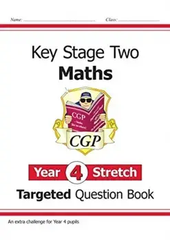 New KS2 Maths Targeted Question Book: Challenging Maths - Year 4 Stretch, Paperback/CGP Books