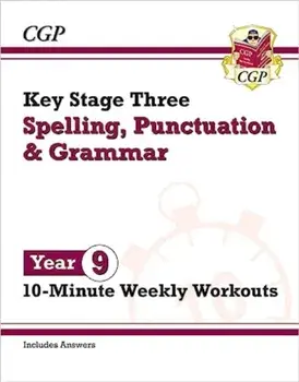 New KS3 Year 9 Spelling, Punctuation and Grammar 10-Minute Weekly Workouts, Paperback/CGP Books