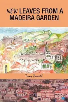 New Leaves from a Madeira Garden, Paperback/Tony Powell