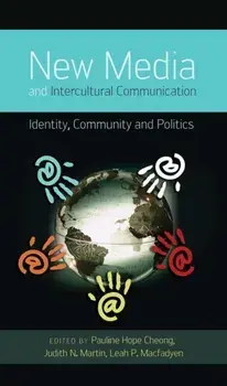 New Media and Intercultural Communication. Identity, Community and Politics, Paperback/***