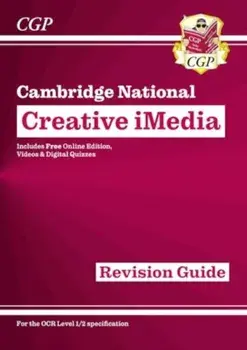 New OCR Cambridge National in Creative iMedia: Revision Guide inc Online Edition, Videos and Quizzes/CGP Books