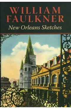 New Orleans Sketches - William Faulkner