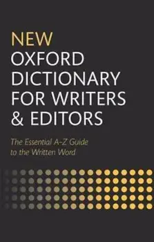 New Oxford Dictionary for Writers and Editors, Hardcover/***