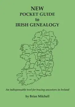 NEW Pocket Guide to Irish Genealogy, Paperback/Brian Mitchell