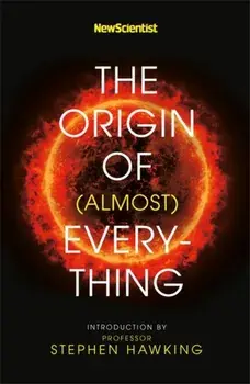 New Scientist: The Origin of (almost) Everything, Paperback/***