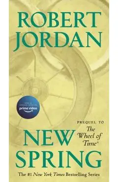 New Spring: Prequel to the Wheel of Time - Robert Jordan