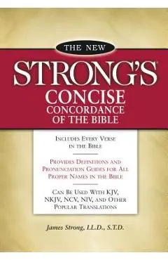 New Strong's Concise Concordance of the Bible - James Strong