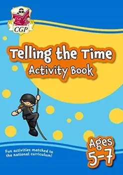 New Telling the Time Activity Book for Ages 5-7, Paperback/CGP Books