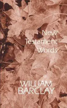 New Testament Words, Paperback/William Barclay