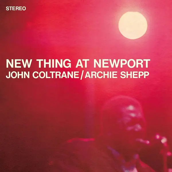 New Thing At Newport - 1965 - | John Coltrane, Archie Shepp