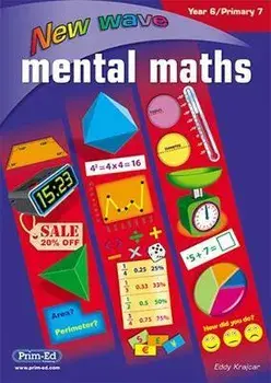 New Wave Mental Maths Year 6/Primary 7, Paperback/Eddie Krajcar