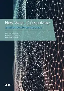 New Ways of Organizing: Alternatives to Bureaucracy, Paperback/Herman Kuipers