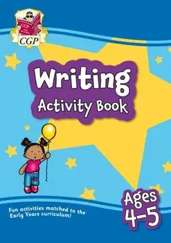 New Writing Home Learning Activity Book for Ages 4-5, Paperback/CGP Books