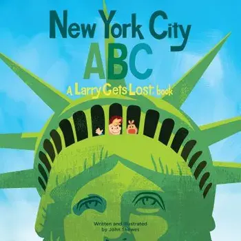 New York City Abc: A Larry Gets Lost Book, Hardcover/John Skewes