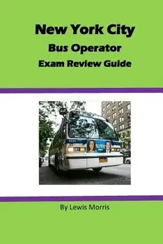 New York City Bus Operator Exam Review Guide, Paperback/Lewis Morris