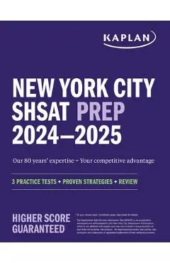New York City Shsat Prep 2024 & 2025: 3 Practice Tests + Proven Strategies + Review - Kaplan Test Prep