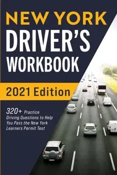 New York Driver's Workbook: 320 Practice Driving Questions to Help You Pass the New York Learner's Permit Test, Paperback/Connect Prep
