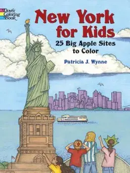 New York for Kids: 25 Big Apple Sites to Color, Paperback/Patricia J. Wynne