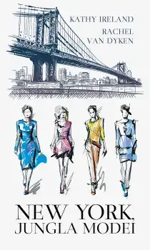 New York Jungla Modei/Kathy Ireland, Rachel Van Dyken