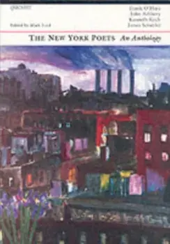 New York Poets: An Anthology, Paperback/James Schuyler