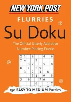 New York Post Flurries Su Doku: 150 Easy to Medium Puzzles, Paperback/***