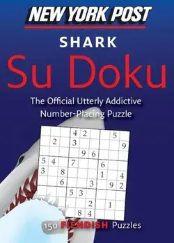 New York Post Shark Su Doku: 150 Fiendish Puzzles, Paperback/***