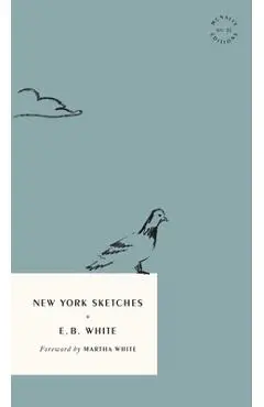 New York Sketches - E. B. White