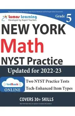 New York State Test Prep: 5th Grade Math Practice Workbook and Full-length Online Assessments: NYST Study Guide - Lumos Learning