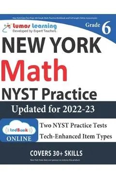 New York State Test Prep: 6th Grade Math Practice Workbook and Full-length Online Assessments: NYST Study Guide - Lumos Learning