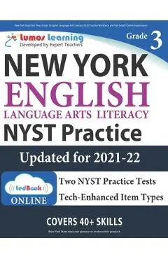 New York State Test Prep: Grade 3 English Language Arts Literacy (ELA) Practice Workbook and Full-length Online Assessments: NYST Study Guide - Lumos Nyst Test Prep