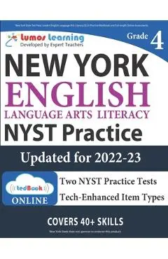 New York State Test Prep: Grade 4 English Language Arts Literacy (ELA) Practice Workbook and Full-length Online Assessments: NYST Study Guide - Lumos Nyst Test Prep