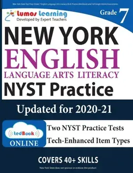 New York State Test Prep: Grade 7 English Language Arts Literacy (ELA) Practice Workbook and Full-length Online Assessments: NYST Study Guide/Lumos Learning