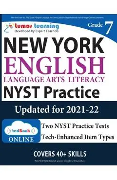 New York State Test Prep: Grade 7 English Language Arts Literacy (ELA) Practice Workbook and Full-length Online Assessments: NYST Study Guide - Lumos Learning