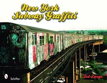 New York Subway Graffiti, Paperback/Tod Lange