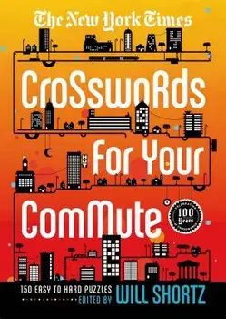 New York Times Crosswords for Your Commute, Paperback/The New York Times