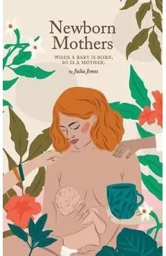 Newborn Mothers - Jones