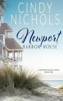 Newport Harbor House, Paperback/Cindy Nichols