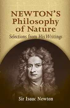 Newton's Philosophy of Nature: Selections from His Writings, Paperback/Sir Isaac Newton