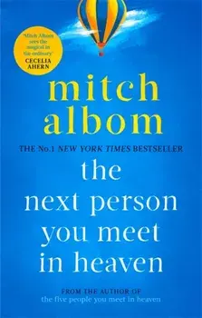 Next Person You Meet in Heaven, Paperback/Mitch Albom