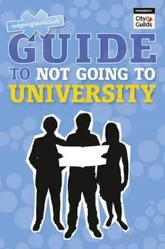 NGTU Guide to Not Going to University, Paperback/Andrew Shanahan