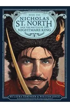 Nicholas St. North and the Battle of the Nightmare King, Volume 1 - William Joyce