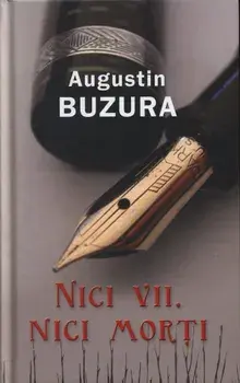 Nici vii, nici morti/Augustin Buzura