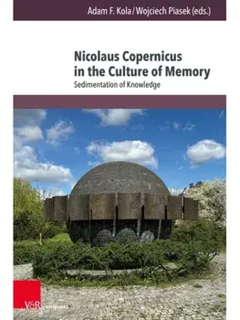 Nicolaus Copernicus in the Culture of Memory. Sedimentation of Knowledge, 1. Edition 2025, Paperback/***