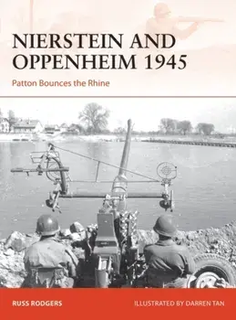 Nierstein and Oppenheim 1945. Patton Bounces the Rhine, Paperback/Russ Rodgers