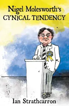 Nigel Molesworth's Cynical Tendency, Paperback/Ian Strathcarron