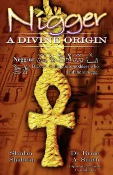 Nigger: A Divine Origin, Paperback/Ernie A. Smith