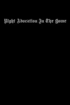 Night Adoration in the Home, Paperback/Mateo Crowley Boevey