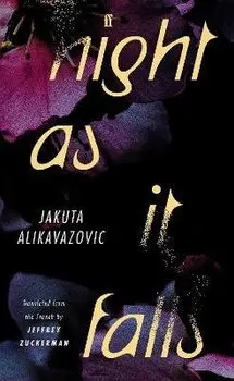 Night as It Falls. Main, Paperback/Jakuta Alikavazovic